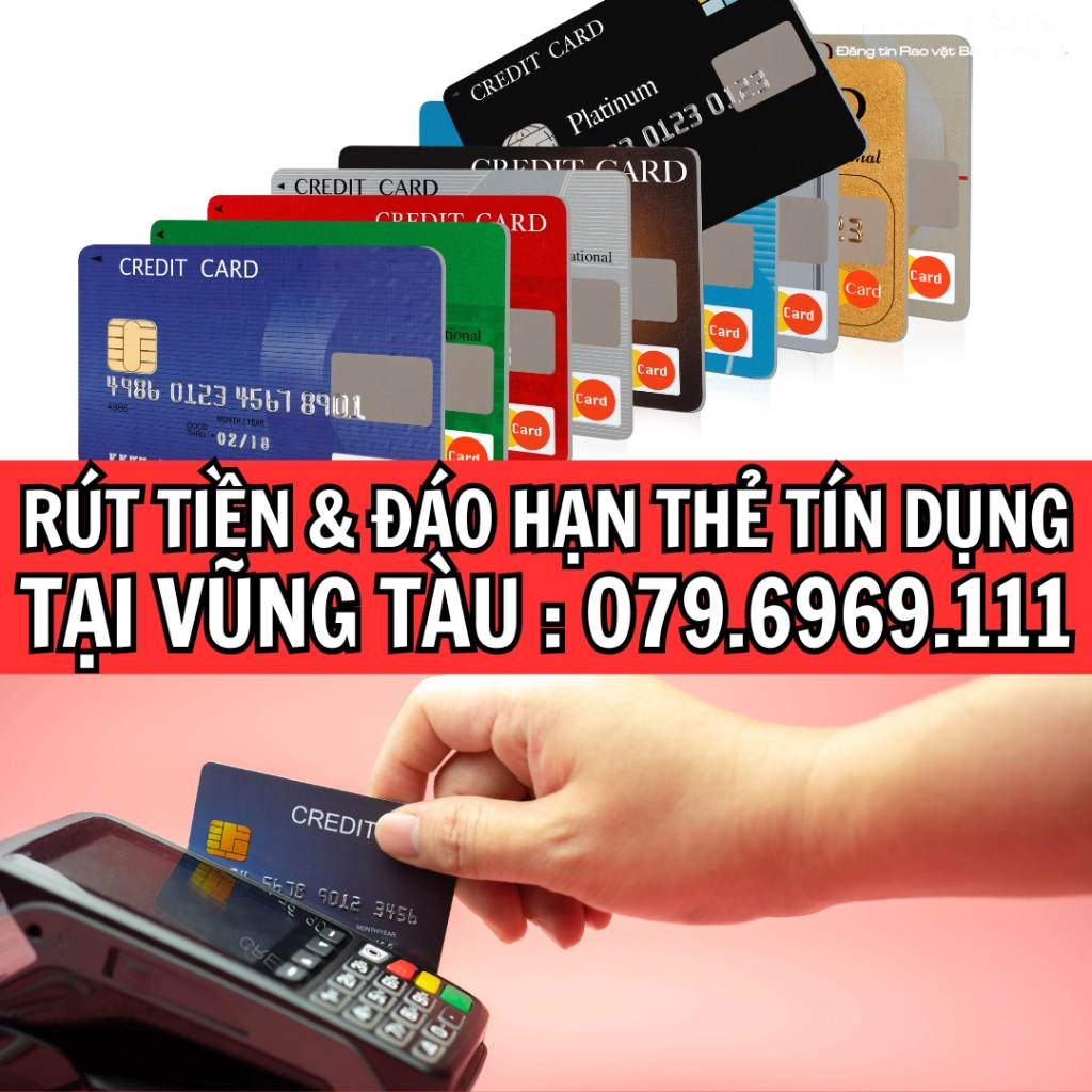 Rút tiền & đáo hạn Thẻ Tín Dụng tại Vũng Tàu