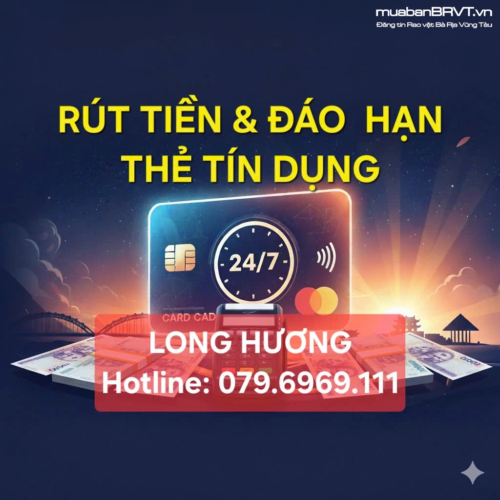 RÚT TIỀN & ĐÁO HẠN THẺ TÍN DỤNG TẠI PHƯỜNG LONG HƯƠNG – TP. H